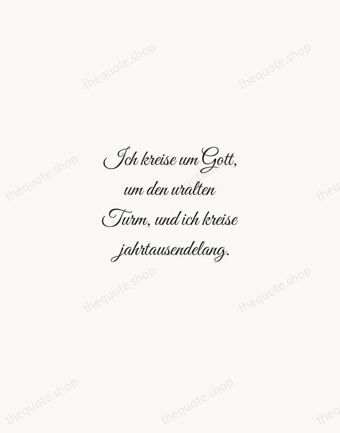 Ich kreise um Gott, um den uralten Turm, und ich kreise jahrtausendelang. — Rainer Maria Rilke — Script Whisper
