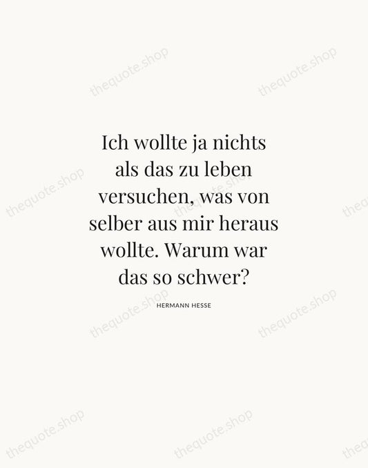 Ich wollte ja nichts als das zu leben versuchen, was von selber… — Hermann Hesse | Printable Wall Art — Atelier Serif