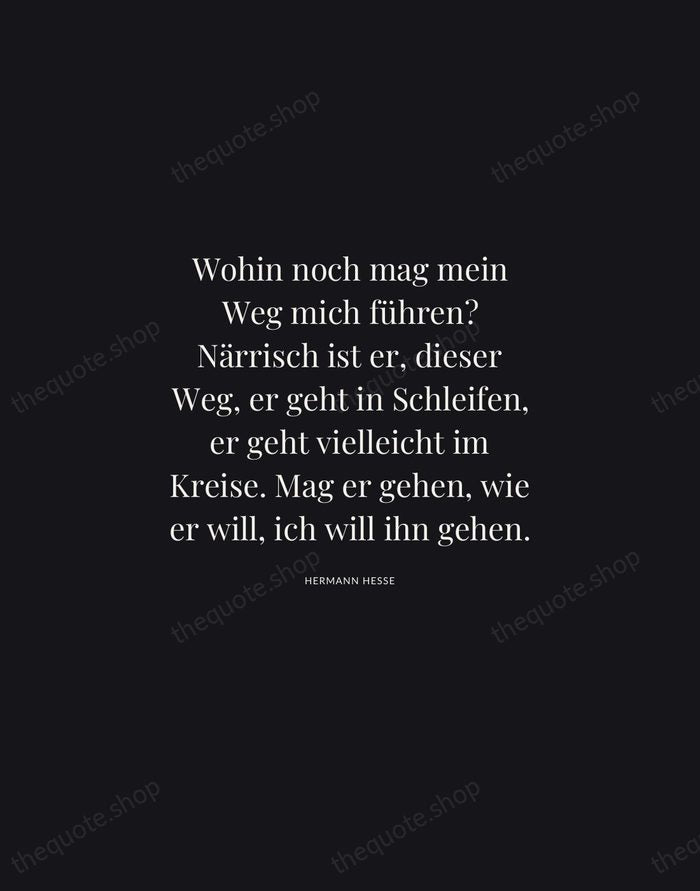Wohin noch mag mein Weg mich führen? Närrisch ist er, dieser Weg… — Hermann Hesse | Printable Wall Art — Midnight Serif