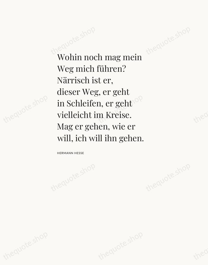 Wohin noch mag mein Weg mich führen? Närrisch ist er, dieser Weg… — Hermann Hesse — Asymmetric Left