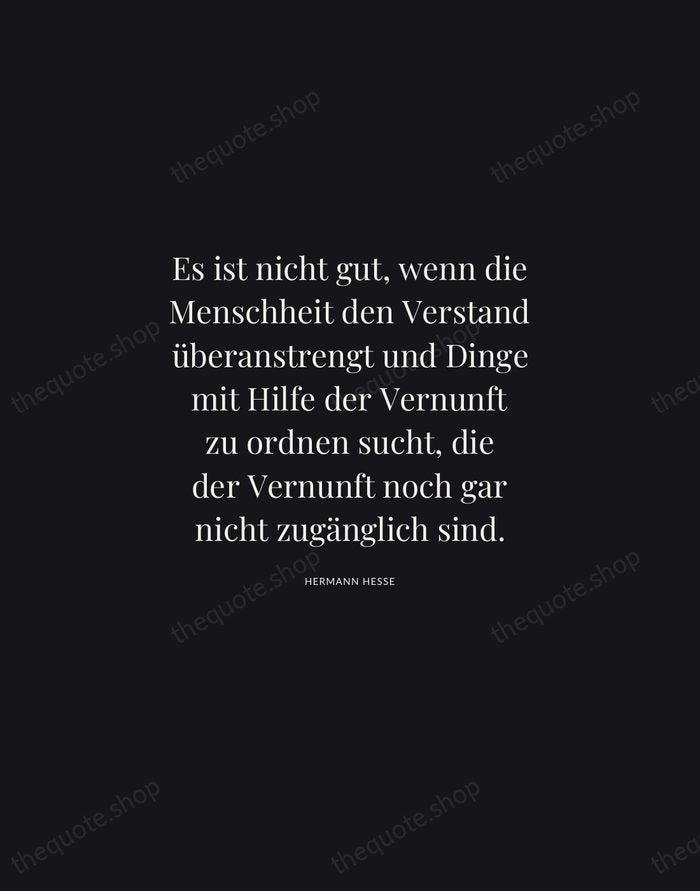 Es ist nicht gut, wenn die Menschheit den Verstand überanstrengt und Dinge… — Hermann Hesse | Printable Wall Art — Midnight Serif