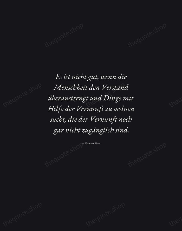 Es ist nicht gut, wenn die Menschheit den Verstand überanstrengt und Dinge… — Hermann Hesse — Manuscript Italic