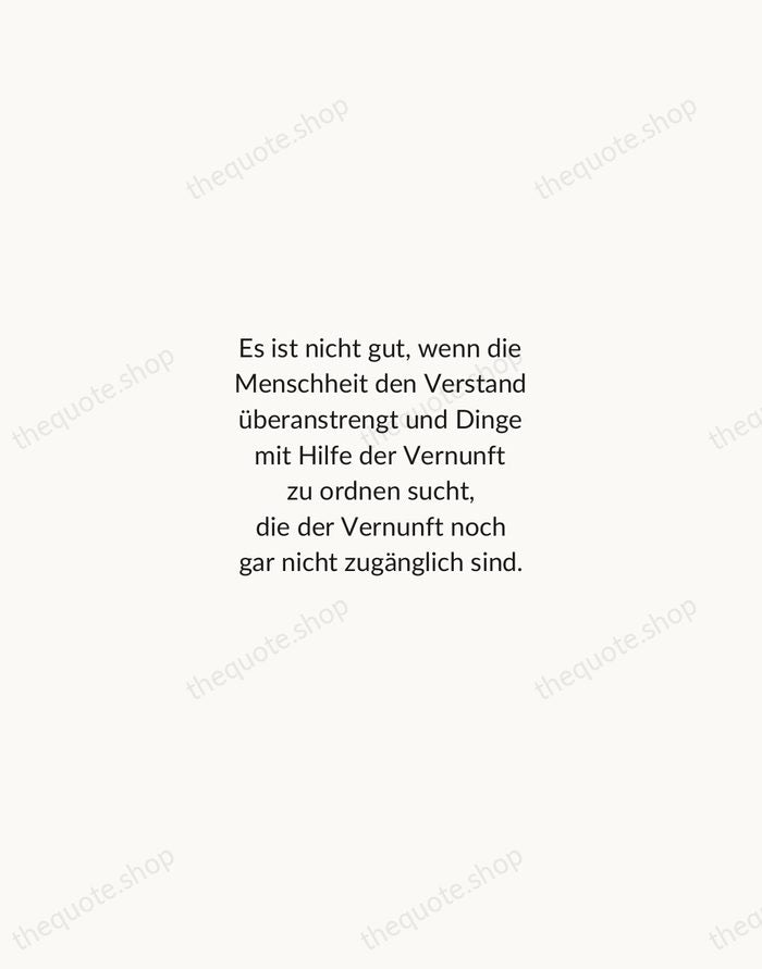 Es ist nicht gut, wenn die Menschheit den Verstand überanstrengt und Dinge… — Hermann Hesse — Minimal Unsigned