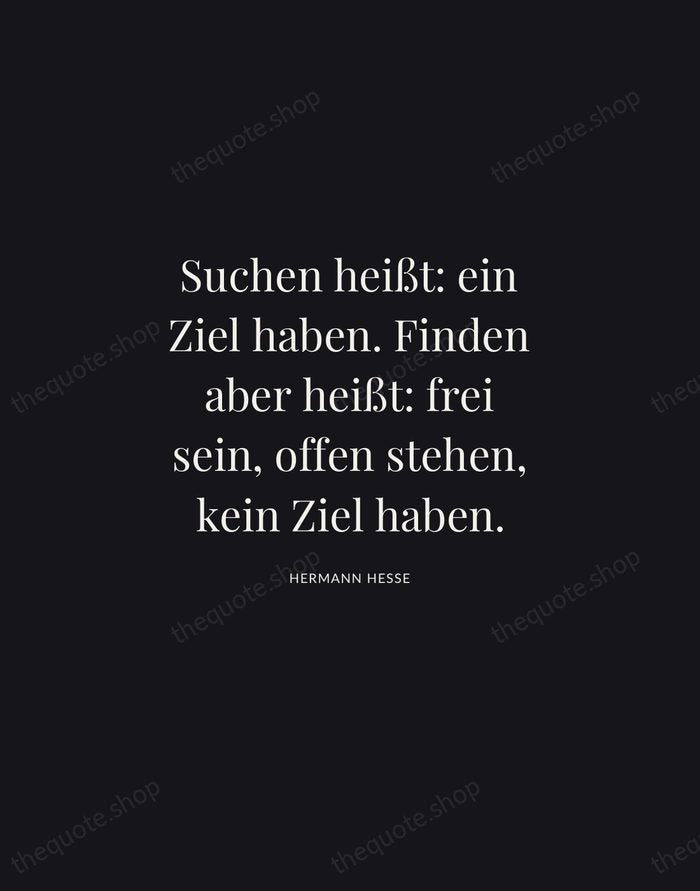 Suchen heißt: ein Ziel haben. Finden aber heißt: frei sein, offen stehen… — Hermann Hesse | Printable Wall Art — Midnight Serif