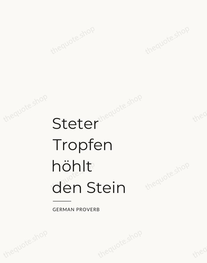 Steter Tropfen höhlt den Stein — German Proverb — Studio Left