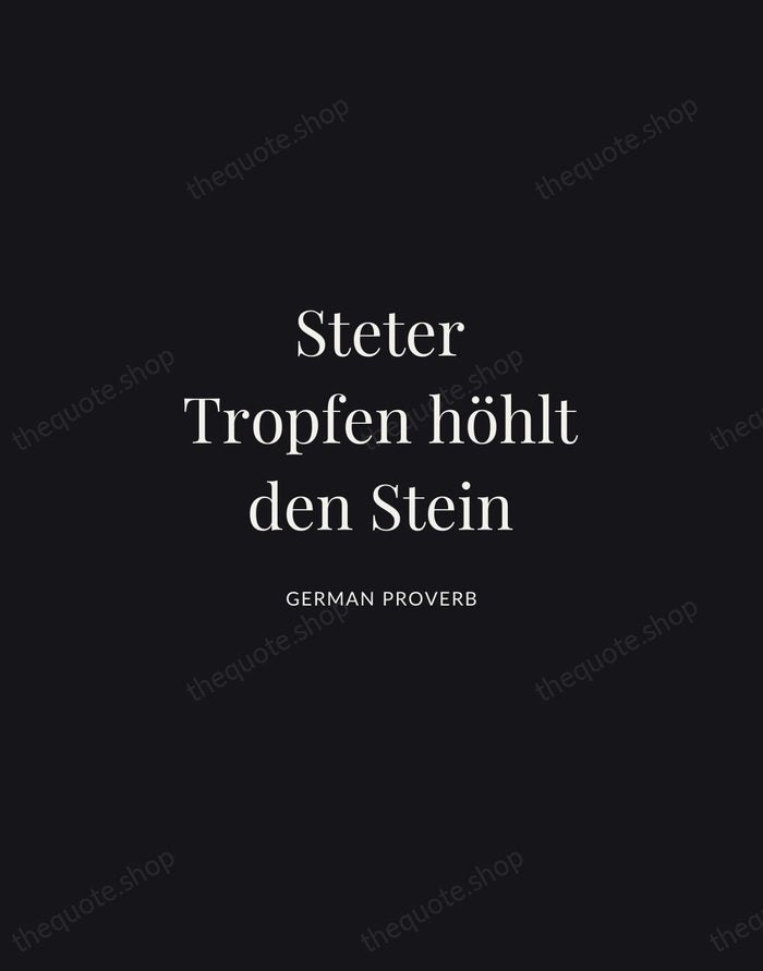 Steter Tropfen höhlt den Stein — German Proverb | Printable Wall Art — Midnight Serif