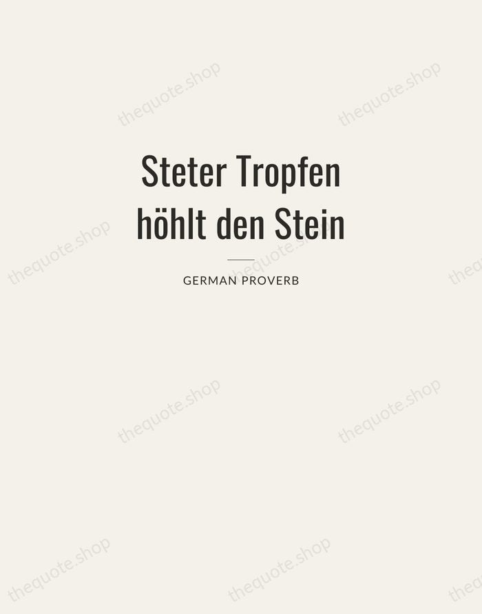 Steter Tropfen höhlt den Stein — German Proverb — Letterpress Caps