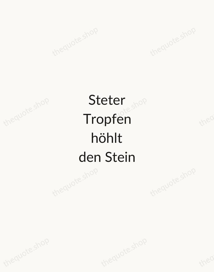 Steter Tropfen höhlt den Stein — German Proverb — Minimal Unsigned