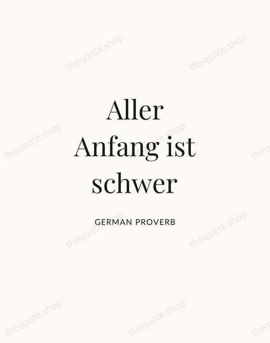 Aller Anfang ist schwer — German Proverb | Printable Wall Art — Atelier Serif
