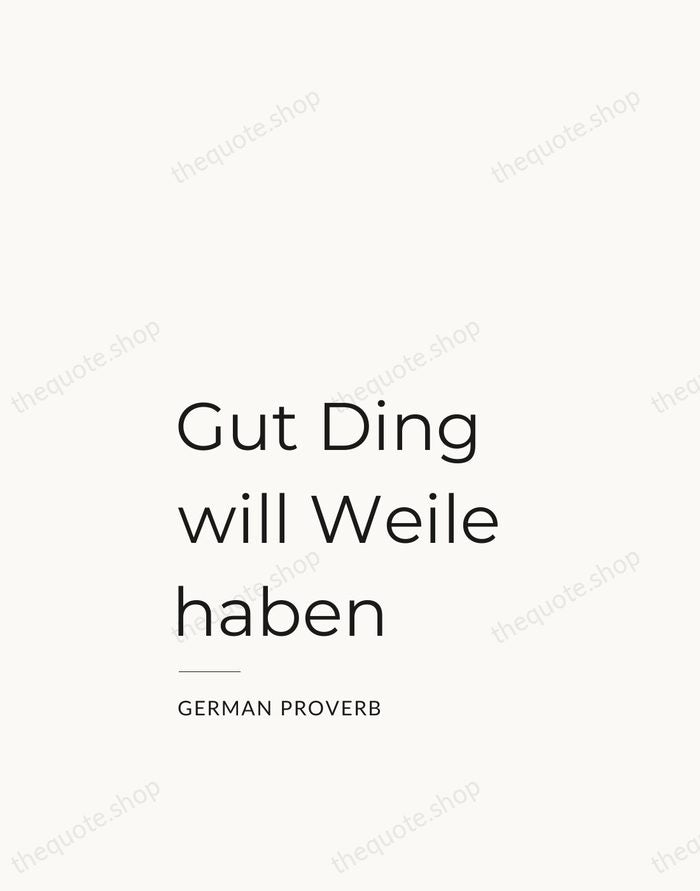 Gut Ding will Weile haben — German Proverb — Studio Left
