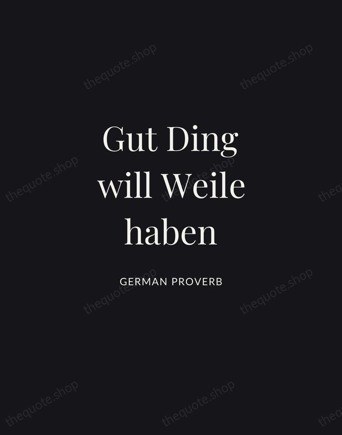 Gut Ding will Weile haben — German Proverb | Printable Wall Art — Midnight Serif