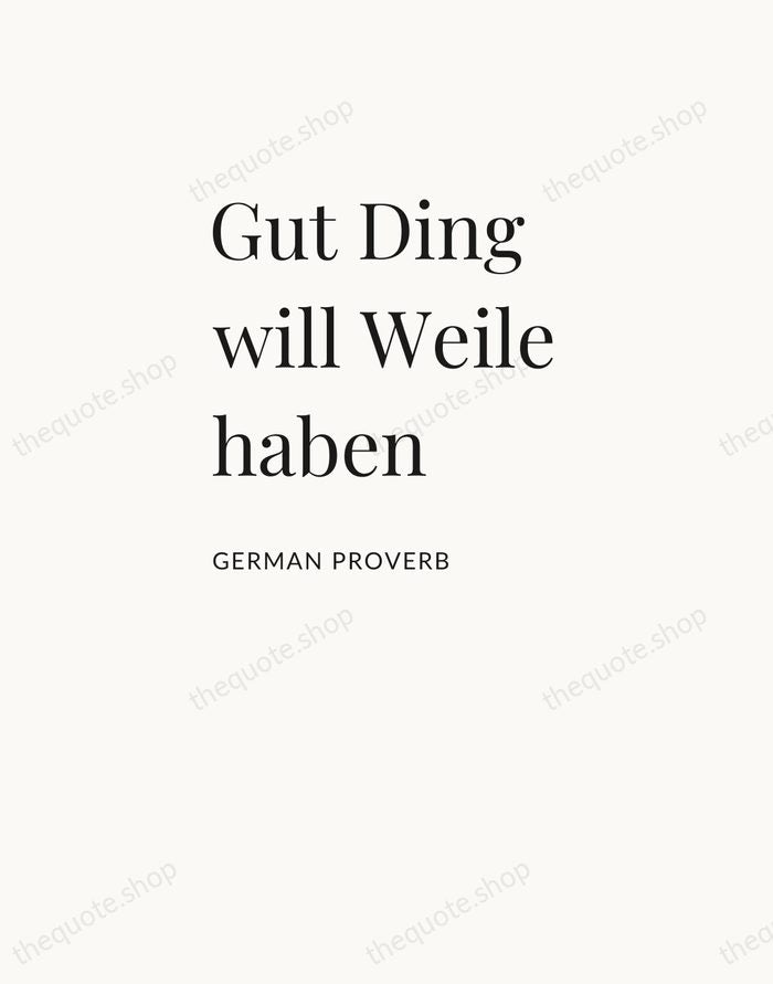 Gut Ding will Weile haben — German Proverb — Asymmetric Left