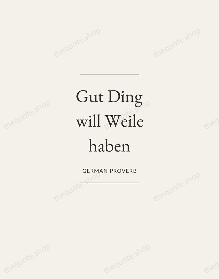 Gut Ding will Weile haben — German Proverb — Gallery Frame