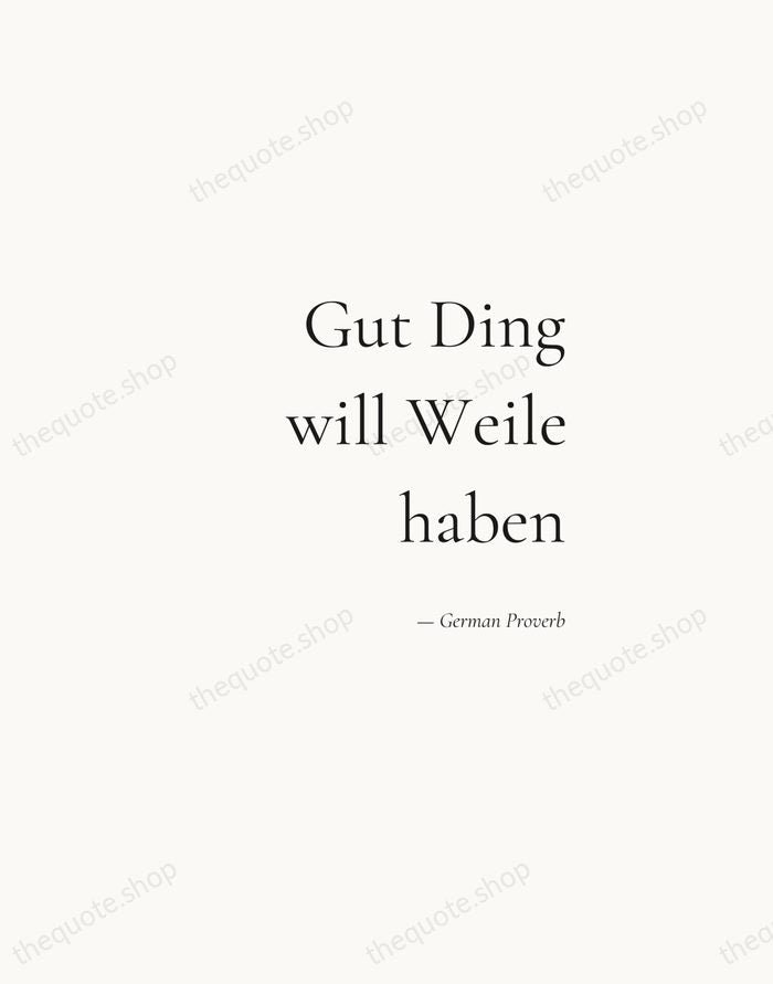 Gut Ding will Weile haben — German Proverb — Soft Serif Right