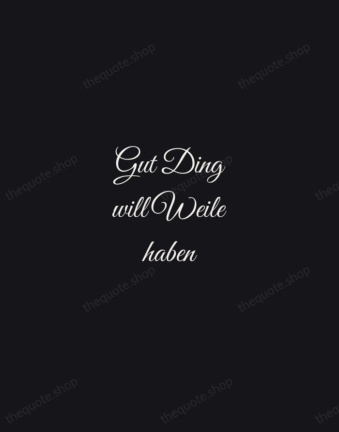 Gut Ding will Weile haben — German Proverb — Night Script
