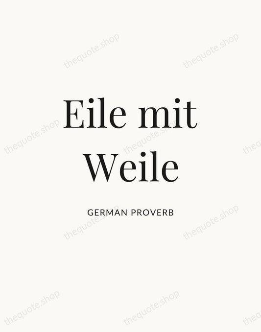 Eile mit Weile — German Proverb | Printable Wall Art — Atelier Serif