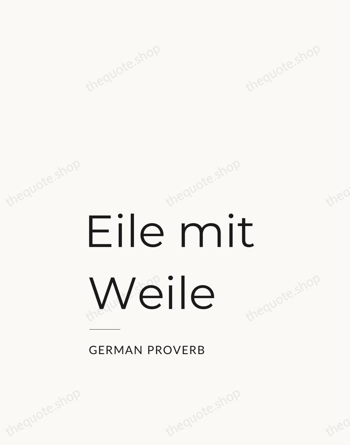 Eile mit Weile — German Proverb — Studio Left