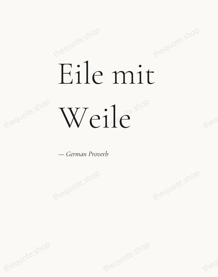 Eile mit Weile — German Proverb — Editorial Left Serif