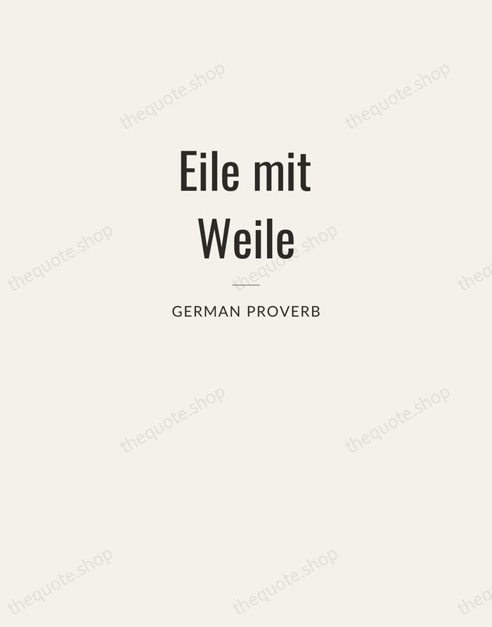 Eile mit Weile — German Proverb — Letterpress Caps