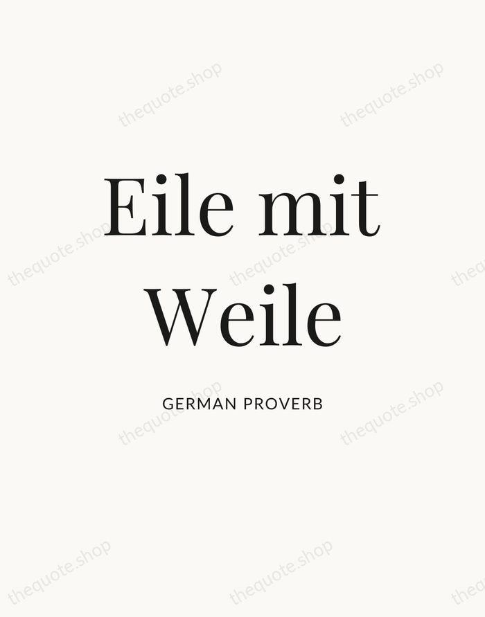 Eile mit Weile — German Proverb — Statement Serif