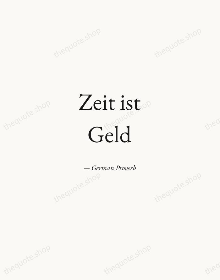Zeit ist Geld — German Proverb — Quiet Garamond