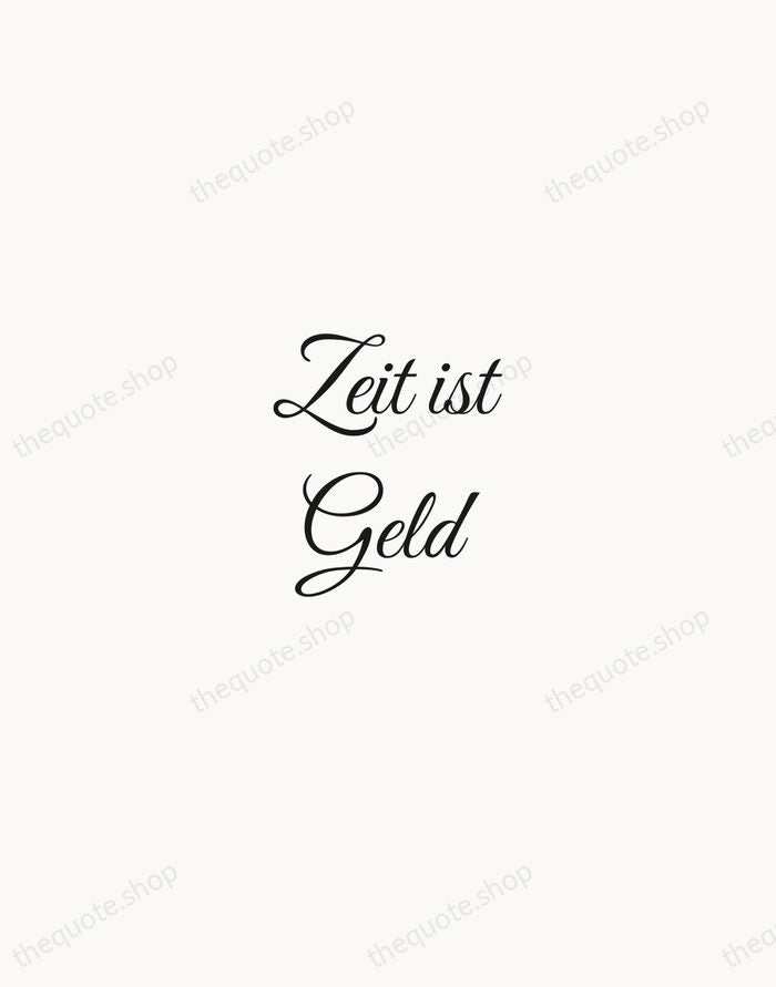 Zeit ist Geld — German Proverb — Script Whisper