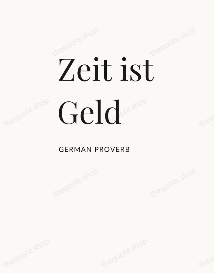 Zeit ist Geld — German Proverb — Asymmetric Left