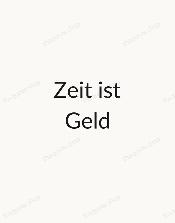 Zeit ist Geld — German Proverb — Minimal Unsigned