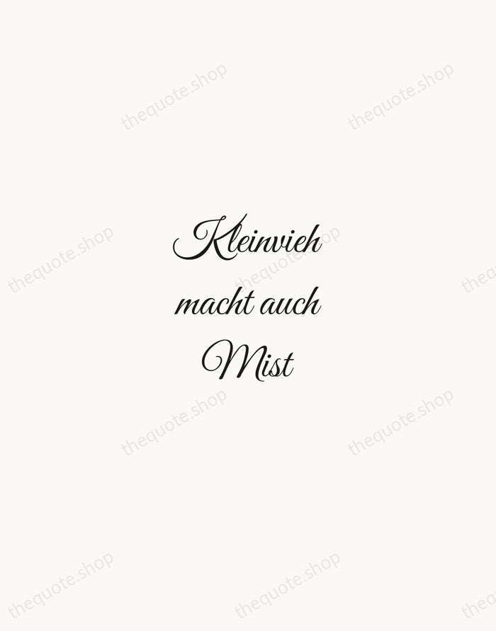 Kleinvieh macht auch Mist — German Proverb — Script Whisper