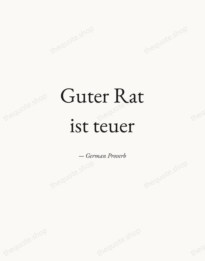 Guter Rat ist teuer — German Proverb — Quiet Garamond