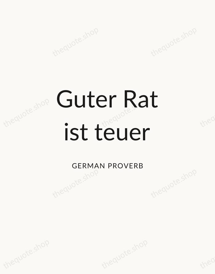 Guter Rat ist teuer — German Proverb — Modern Sans Calm