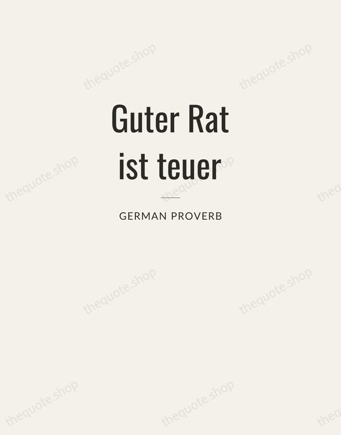 Guter Rat ist teuer — German Proverb — Letterpress Caps