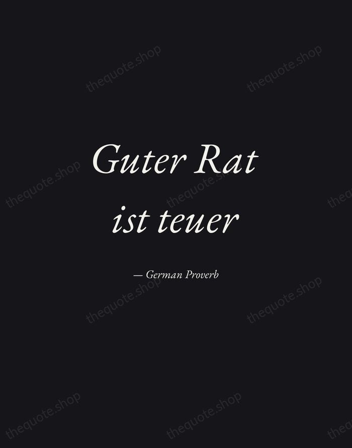 Guter Rat ist teuer — German Proverb — Manuscript Italic