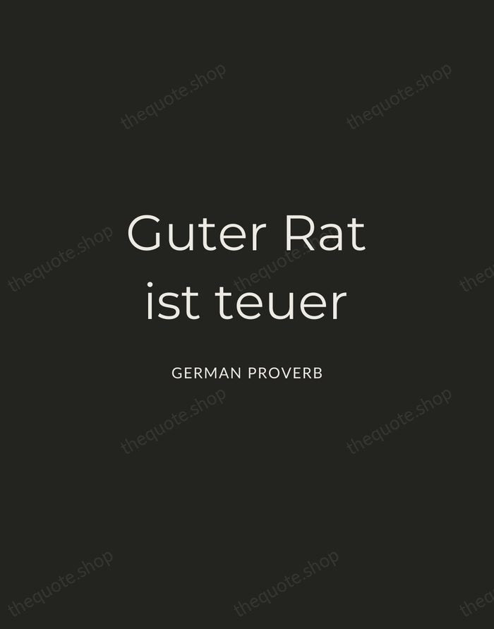 Guter Rat ist teuer — German Proverb — Charcoal Sans