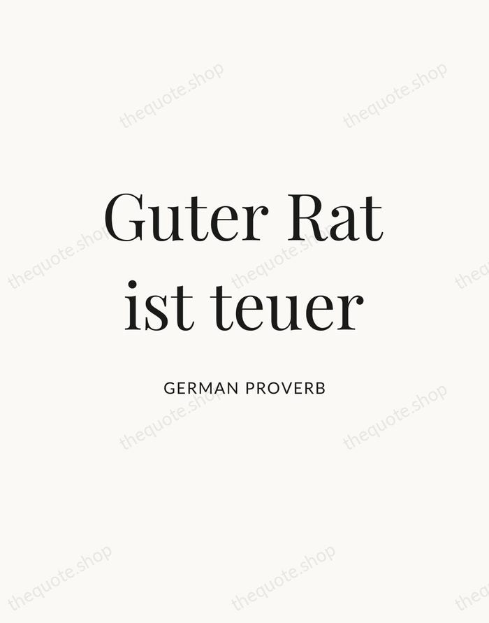 Guter Rat ist teuer — German Proverb — Statement Serif
