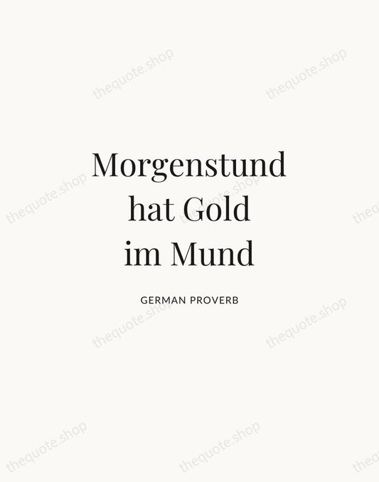 Morgenstund hat Gold im Mund — German Proverb | Printable Wall Art — Atelier Serif