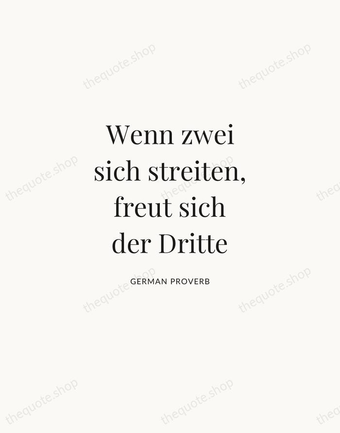 Wenn zwei sich streiten, freut sich der Dritte — German Proverb | Printable Wall Art — Atelier Serif