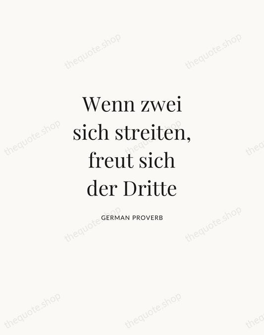 Wenn zwei sich streiten, freut sich der Dritte — German Proverb | Printable Wall Art — Atelier Serif