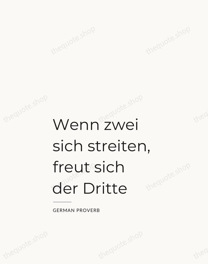 Wenn zwei sich streiten, freut sich der Dritte — German Proverb — Studio Left