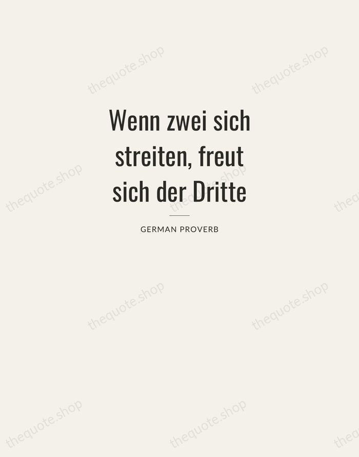 Wenn zwei sich streiten, freut sich der Dritte — German Proverb — Letterpress Caps