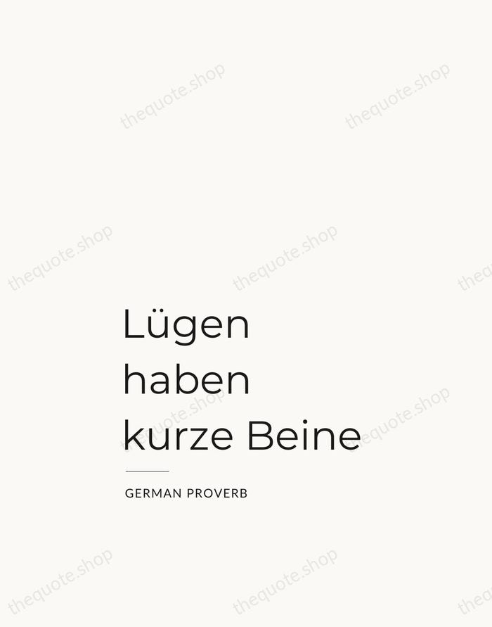 Lügen haben kurze Beine — German Proverb — Studio Left