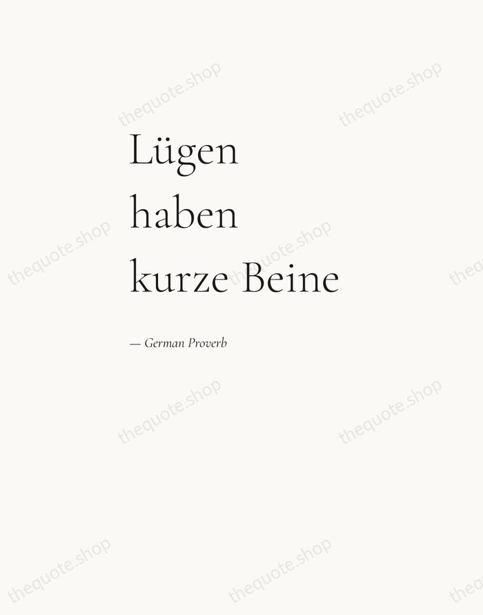 Lügen haben kurze Beine — German Proverb — Editorial Left Serif