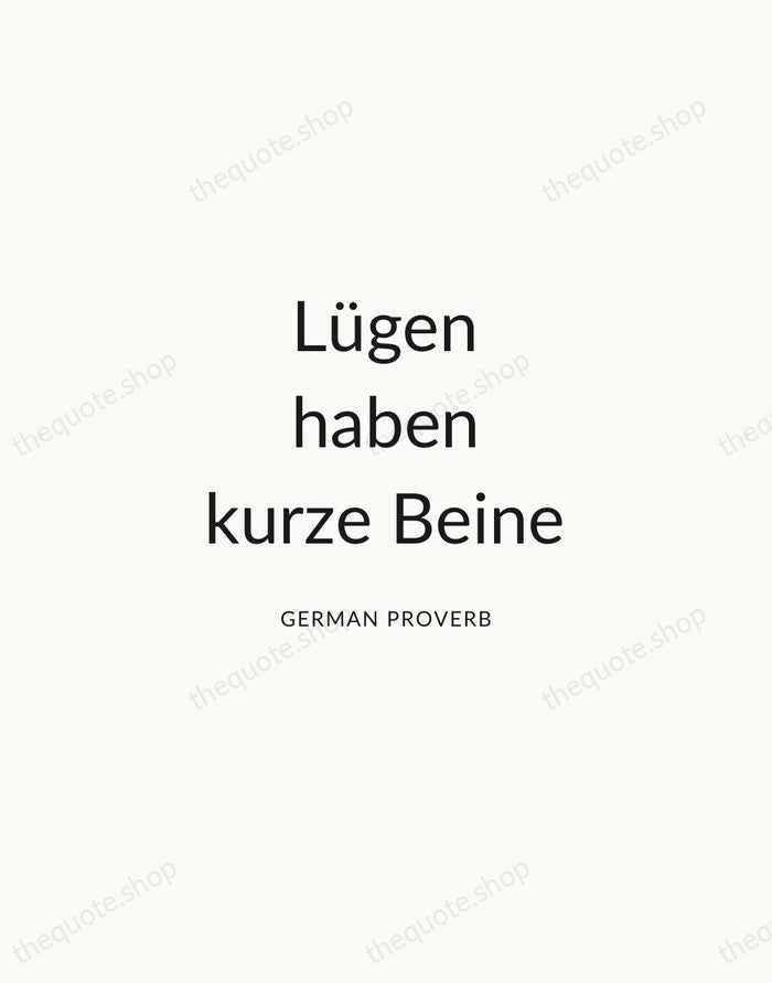 Lügen haben kurze Beine — German Proverb — Modern Sans Calm