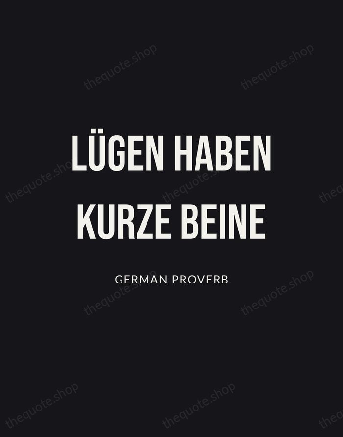 Lügen haben kurze Beine — German Proverb | Printable Wall Art — Poster Condensed
