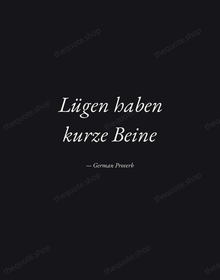 Lügen haben kurze Beine — German Proverb — Manuscript Italic