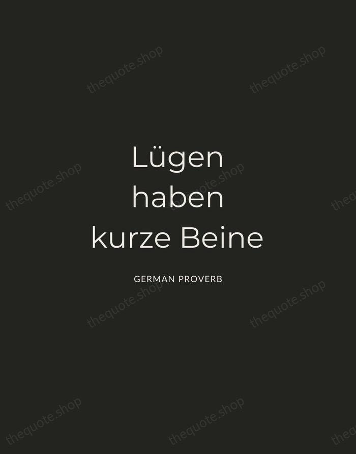 Lügen haben kurze Beine — German Proverb — Charcoal Sans