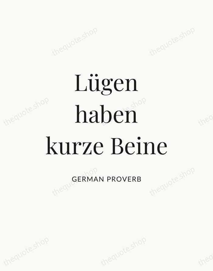 Lügen haben kurze Beine — German Proverb — Statement Serif