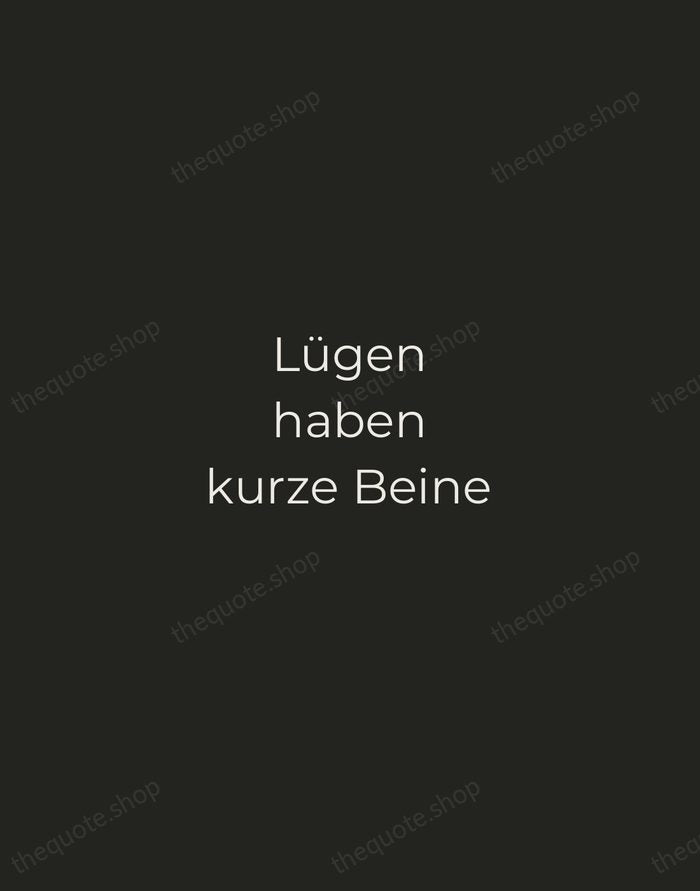 Lügen haben kurze Beine — German Proverb — Tracked Caps Unsigned