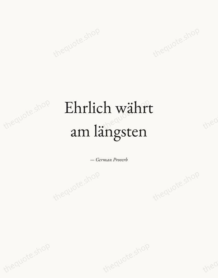 Ehrlich währt am längsten — German Proverb — Quiet Garamond