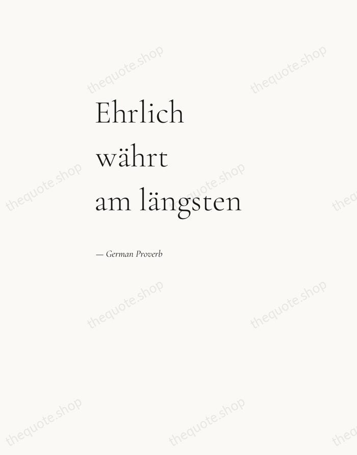 Ehrlich währt am längsten — German Proverb — Editorial Left Serif